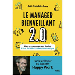 Le manager bienveillant 2.0 - Bien accompagner son équipe à l'ère du télétravail et du numérique (Broché)