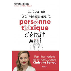 Le jour où j'ai réalisé que la personne toxique c'était moi (Broché)