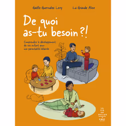 ISBN De quoi as-tu besoin ?! - Comprendre le développement de son enfant pour une parentalité éclairée : Le livre de La Grand ...