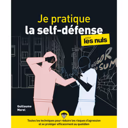 ISBN Je pratique la self-défense pour les nuls : Le livre de Guillaume Morel, Sport & loisirs, 240 pages