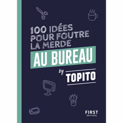 ISBN Topito 100 idées pour foutre la merde au bureau : Le livre de Topito, Humoristique, 96 pages