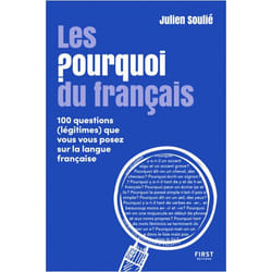 Les Pourquoi du français - 100 questions (légitimes) que vous vous posez sur la langue française (Broché)