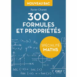 ISBN Petit livre de - 300 formules et propriétés pour la spécialité maths du Bac : Le livre de Xavier Chanet, Éducatif, 160 p ...