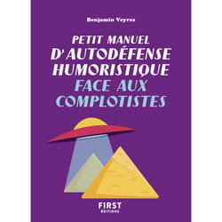 ISBN Petit manuel d'autodéfense humoristique face aux complotistes : Le livre de Benjamin Veyres