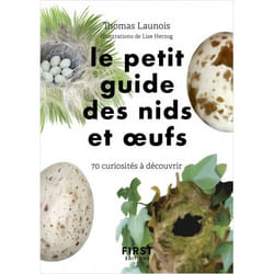 Le Petit Guide d'observation des nids et oeufs - 60 curiosités à découvrir