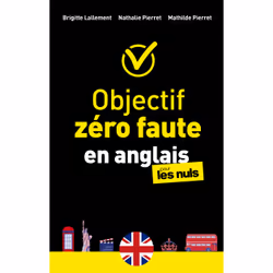 ISBN Objectif zéro faute en anglais pour les Nuls : Le livre de Brigitte Lallement, Mathilde Pierret, Nathalie Pierret-Lallem ...