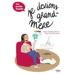ISBN Je deviens grand-mère - Ma petite famille : Le livre de Claire Tabarly-Perrin, Blachette