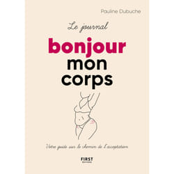 ISBN Le journal Bonjour mon corps - Votre guide sur le chemin de l'acceptation : Le livre de Pauline Dubuche