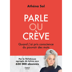 ISBN Parle ou crève - Quand j'ai pris conscience du pouvoir des mots : Le livre de Athéna Sol