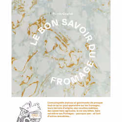ISBN Le bon savoir du fromage : Le livre de Pierre Coulon, Alimentation, 344 pages