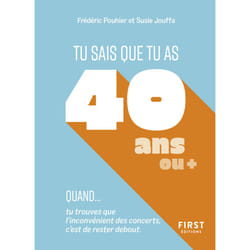 ISBN Tu sais que tu as 40 ans quand... : Le livre de Frédéric Pouhier, François Jouffa