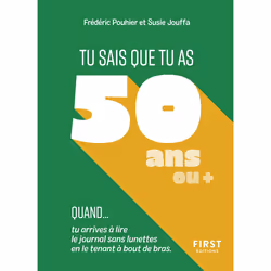 ISBN Tu sais que tu as 50 ans quand... : Le livre de Frédéric Pouhier, François Jouffa, Humoristique, 96 pages