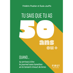 ISBN Tu sais que tu as 50 ans quand... : Le livre de Frédéric Pouhier, François Jouffa