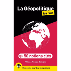 ISBN 50 notions clés de géopolitique pour les Nuls, 2e édition : Le livre de Philippe Moreau Defarges, Essai, 301 pages