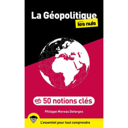 ISBN 50 notions clés de géopolitique pour les Nuls, 2e édition : Le livre de Philippe Moreau Defarges