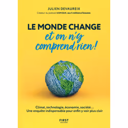 ISBN Le monde change et on n'y comprend rien! : Le livre de Julien Devaureix, Essai, 296 pages