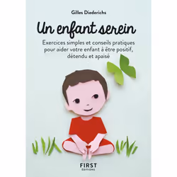 ISBN Petit Livre de - Un enfant serein, 2e éd - Exercices simples et conseils pratiques pour aider votre enfant à être positi ...