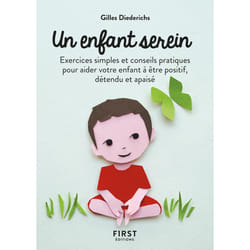 ISBN Petit Livre de - Un enfant serein, 2e éd - Exercices simples et conseils pratiques pour aider votre enfant à être positif, détendu e : Le livre de Gilles Diederichs