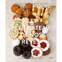 ISBN Le petit gâteau de nos rêves : Le livre de Deborah Dupont-Daguet, Apolline Muet, Alimentation, 168 pages