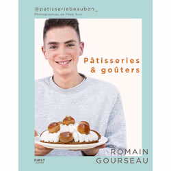 ISBN Pâtisseries & goûters (par @patisseriebeaubon_) : Le livre de Romain Gourseau, Alimentation, 160 pages