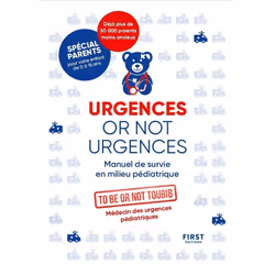 ISBN Urgences or not urgences NE - Manuel de survie en milieu pédiatrique : Le livre de To be or not toubib, Santé, esprit et ...