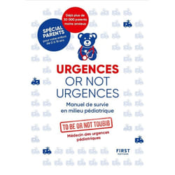 ISBN Urgences or not urgences NE - Manuel de survie en milieu pédiatrique : Le livre de To be or not toubib