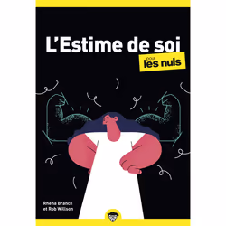ISBN L'estime de soi pour les Nuls, poche : Le livre de Rhena Branch, Rob Willson, Santé, esprit et corps, 432 pages