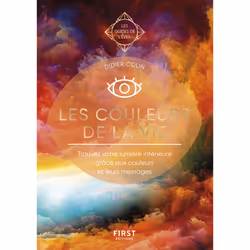 ISBN Les couleurs de la vie - Les Guides de l'éveil : Le livre de Didier Colin, métier & loisirs, 160 pages