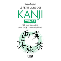 ISBN Le Petit livre des kanjis - 150 kanji essentiels pour progresser en japonais - Tome 2 : Le livre de Kuniko Braghini