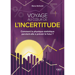 ISBN Voyage au coeur de l'incertitude - Comment la physique statique parvient-elle à prévoir le futur ? : Le livre de Maria R ...