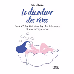 ISBN Petit livre de - Le décodeur des rêves, 2e éd - De A à Z, les 101 rêves les plus fréquents et leur interprétation : Le l ...