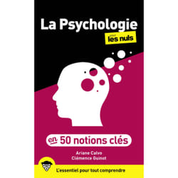 ISBN La psychologie en 50 notions clés pour les Nuls, 2e éd : Le livre de Ariane Calvo, Clémence Guinot
