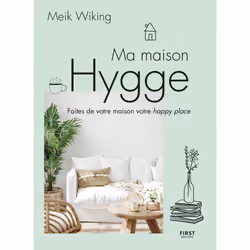 ISBN Ma maison Hygge - Faites de votre maison votre happy place : Le livre de Meik Wiking, Santé, esprit et corps, 272 pages