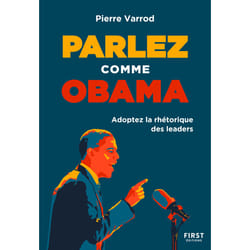 ISBN Parlez comme Obama - Adopter la rhétorique des leaders : Le livre de Pierre Varrod