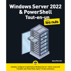 ISBN Windows Server 2022 et PowerShell Pour les Nuls : Le livre de Sara Perrott, Computer science, 840 pages