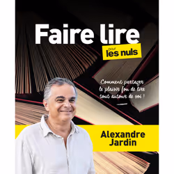 ISBN Faire lire pour les Nuls, grand format : Le livre de Alexandre Jardin, Art & design, 300 pages