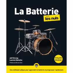 ISBN La batterie pour les Nuls, grand format, 2e éd : Le livre de Jeff Strong, Laurent Bataille, métier & loisirs, 480 pages