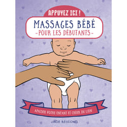 ISBN Appuyez ici - Massages bébé pour les débutants : Le livre de Jade Bescond