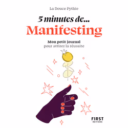 ISBN Petit livre - 5 minutes... de manifesting : Le livre de La Douce Pythie, Santé, esprit et corps, 160 pages