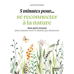ISBN Petit livre - 5 minutes... pour se reconnecter à la nature : Le livre de Astrid Eulalie