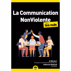 ISBN La communication non-violente pour les Nuls, poche : Le livre de Al Weckert, Catherine Maillard, Santé, esprit et corps, ...