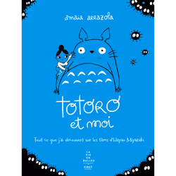 ISBN Totoro et moi : Le livre de Amaia Arrazola, Art & design, 208 pages