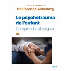 ISBN Les Psychotraumas de l'enfant - collection Rufo : Le livre de Florence Askenazy, Santé, esprit et corps, 288 pages