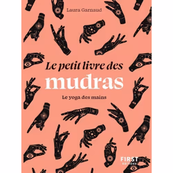 ISBN Le Petit livre des mudras : Le livre de Laura Garnaud, Santé, esprit et corps, 160 pages