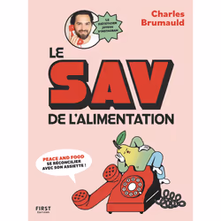 ISBN Le SAV de l'alimentation : Le livre de Charles Brumauld, George(s), Santé, esprit et corps, 240 pages