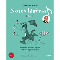 ISBN Notes légères bis ! Nouvelles histoires légères de la musique classique : Le livre de Christian Morin