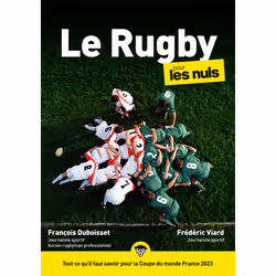 ISBN Le Rugby pour les Nuls, poche, édition Coupe du Monde 2023 : Le livre de François Duboisset, Frédéric Viard, Sport & loi ...