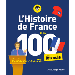ISBN L'Histoire de France pour les Nuls en 100 événements : Le livre de Jean-Joseph Julaud, histoire, 208 pages