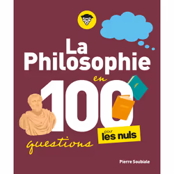 ISBN La Philosophie pour les Nuls en 100 questions : Le livre de Pierre Soubiale, Science & nature, 208 pages
