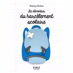 ISBN Petit livre - décodeur du harcèlement scolaire : Le livre de Noémya Grohan, Santé, esprit et corps, 160 pages